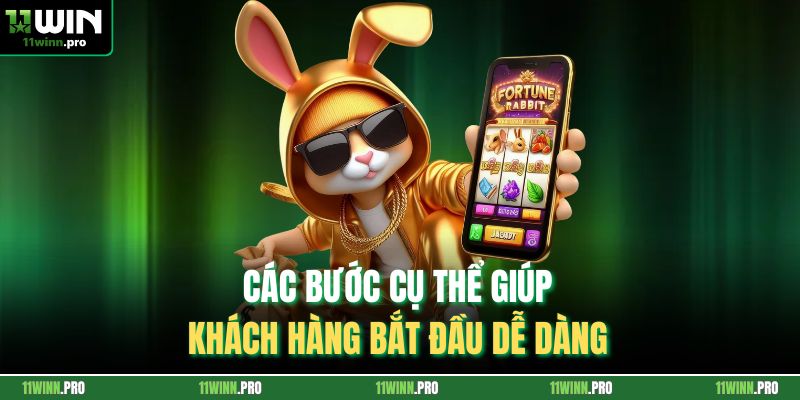 Các bước cụ thể giúp khách hàng bắt đầu dễ dàng