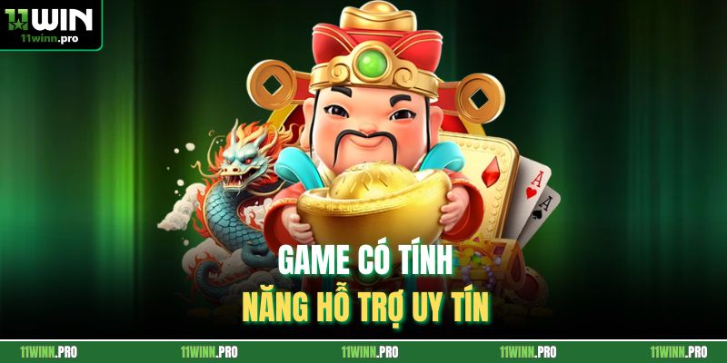 Game có tính năng hỗ trợ uy tín