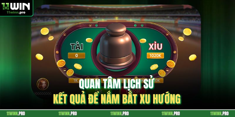 Quan tâm lịch sử kết quả để nắm bắt xu hướng